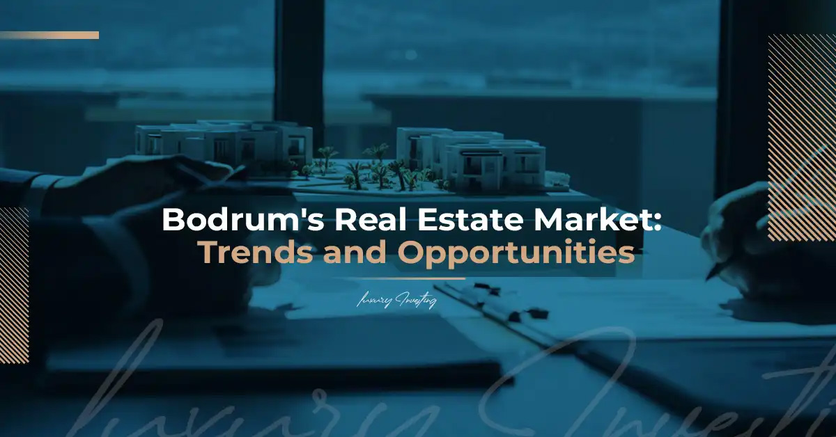 Real Estate Market in Bodrum